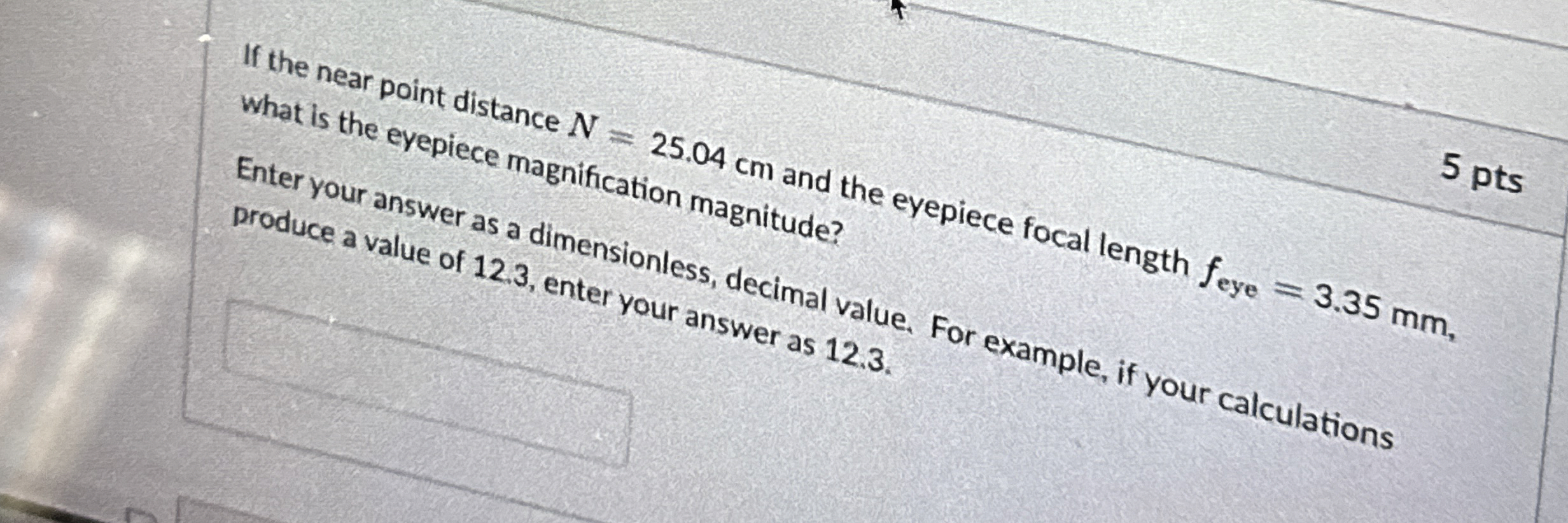 5 pts What is the eyepiece magnification