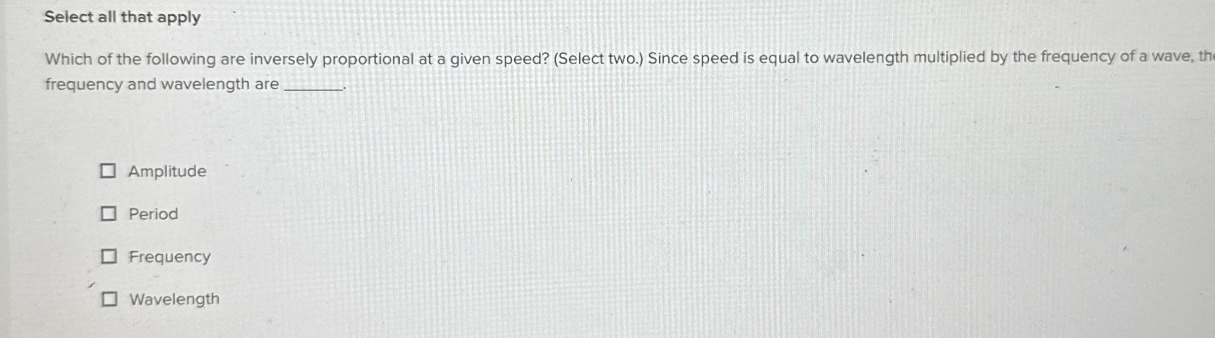 Select all that apply Which of the following are