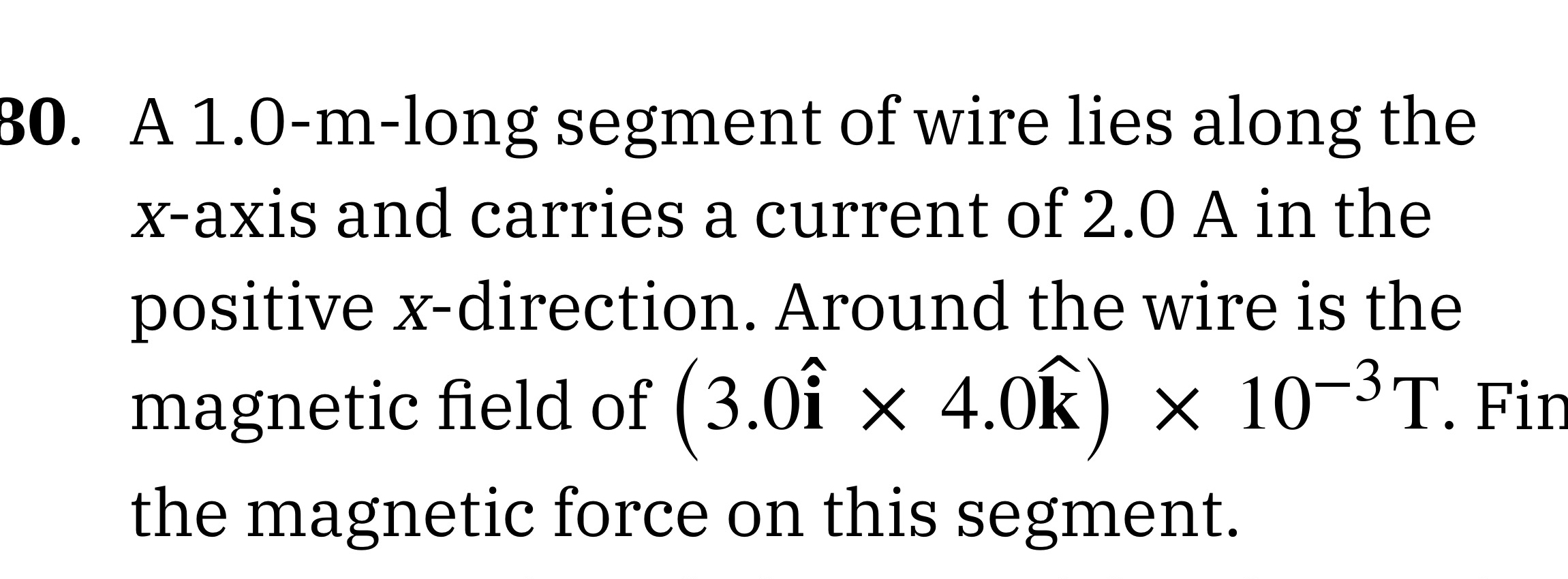 A 1 . 0 - m - long segment of wire lies along the