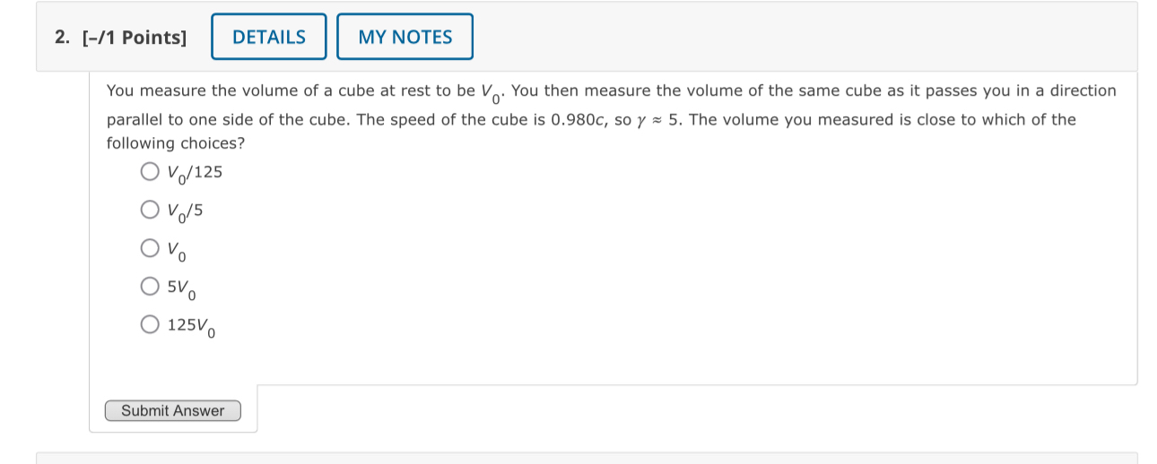 [ - / 1 Points ] You measure the volume of a cube
