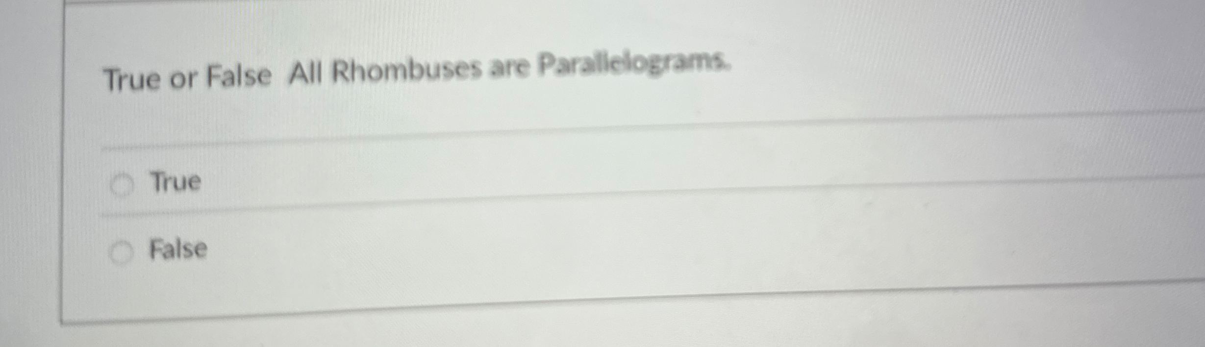 True or False All Rhombuses are Parallelograms.