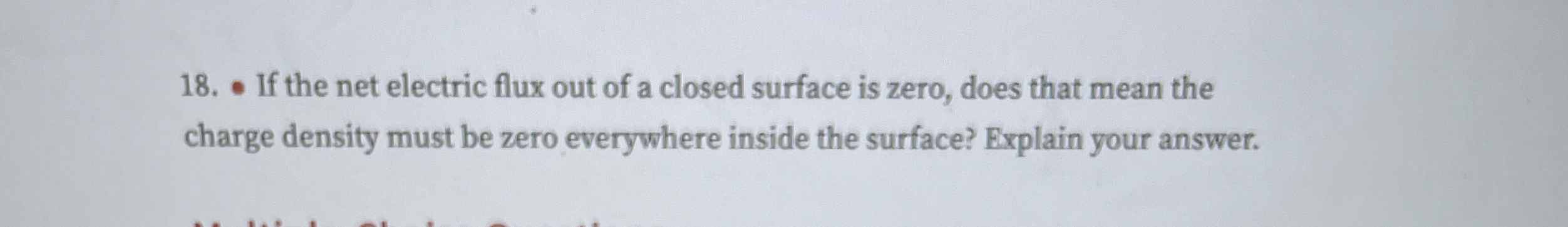 If the net electric flux out of a closed surface