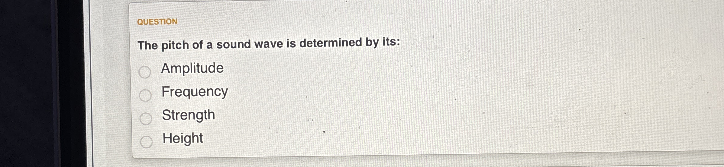 QUESTION The pitch of a sound wave is determined