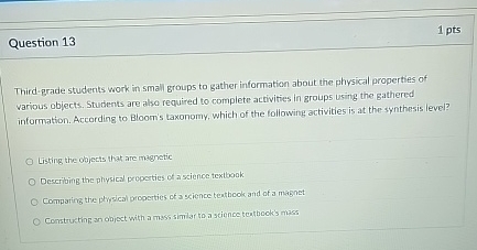 Question 1 3 1 pts Third - grade students work in