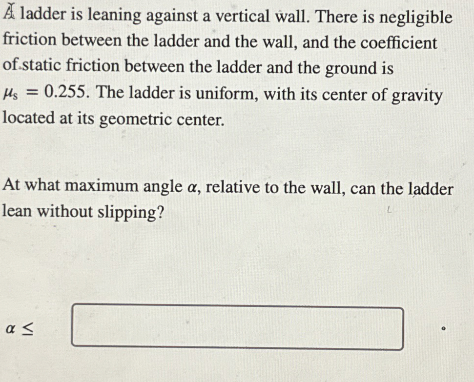 Fadder is leaning against a vertical wall. There