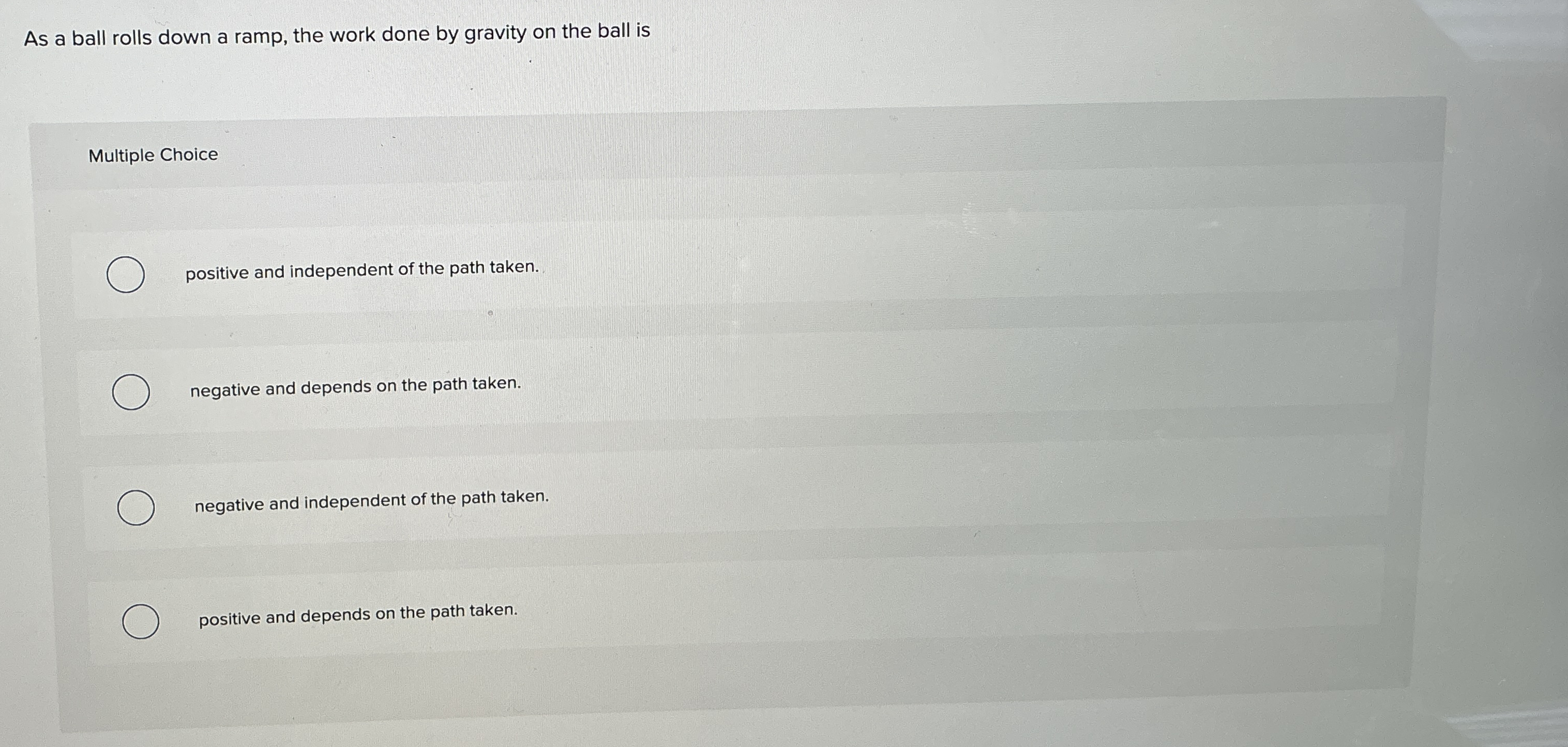 As a ball rolls down a ramp, the work done by