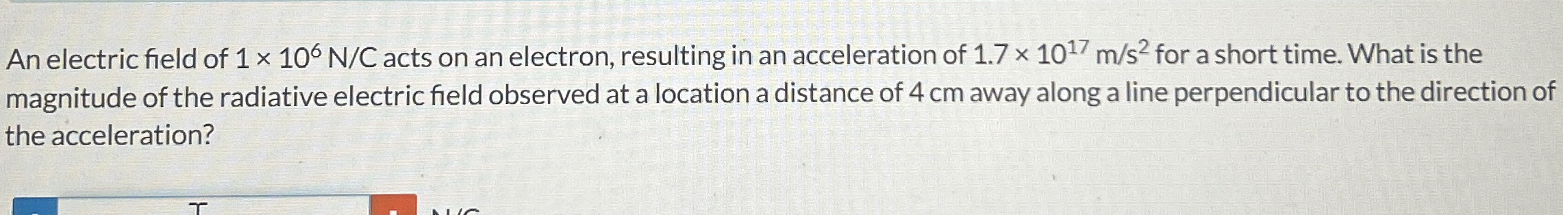 An electric field of 1 1 0 6 N C acts on an