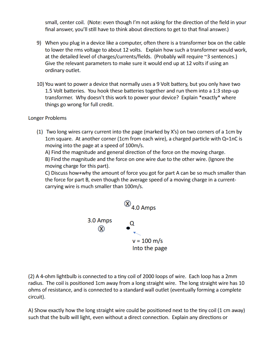 small, center coil. ( Note: even though I ' m not
