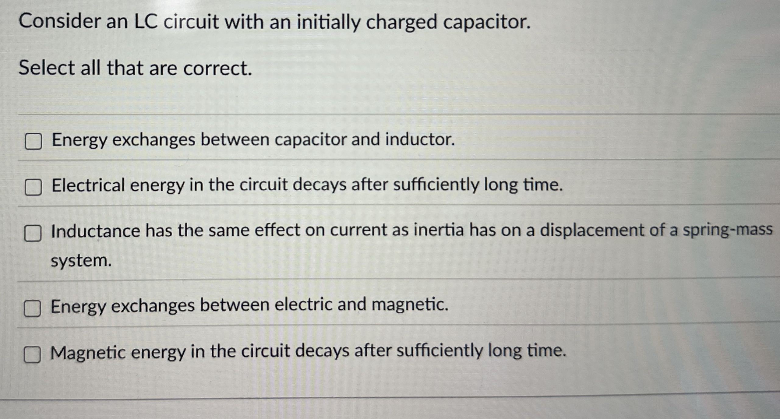 Consider an LC circuit with an initially charged