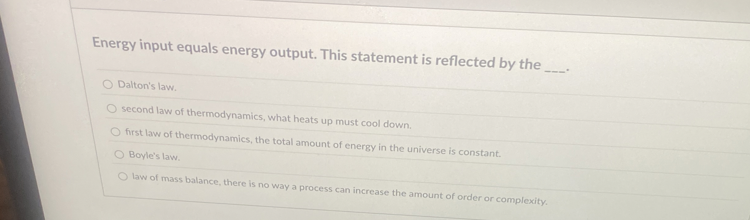 Energy input equals energy output. This statement