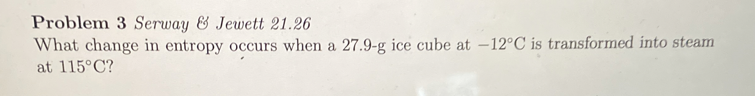 Problem 3 Serway 8 3 Jewett 2 1 . 2 6 What change