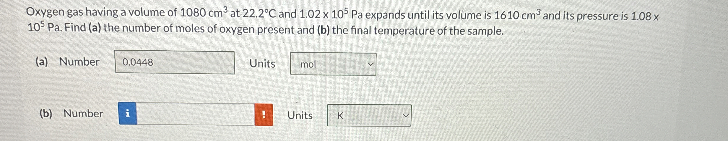 Oxygen gas having a volume of 1 0 8 0 c m 3 at 2