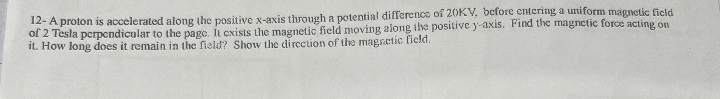 1 2 - A proton is accelerated along the positive