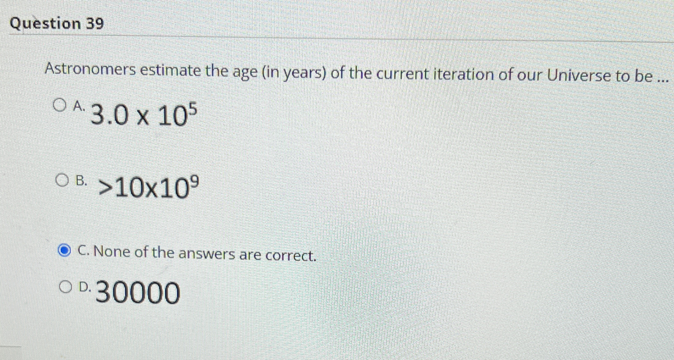 Question 3 9 Astronomers estimate the age ( in