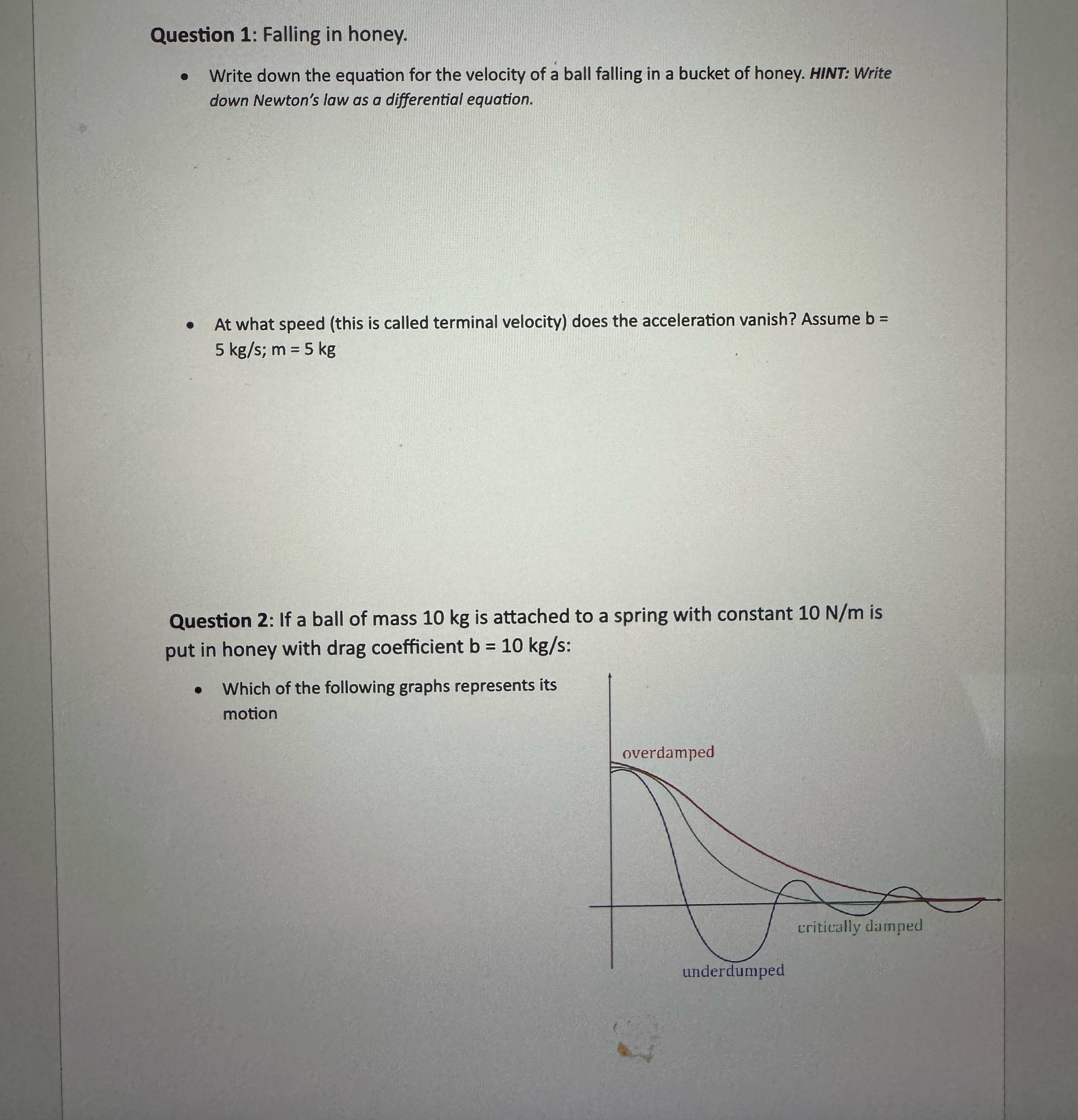 Question 1 : Falling in honey. Write down the