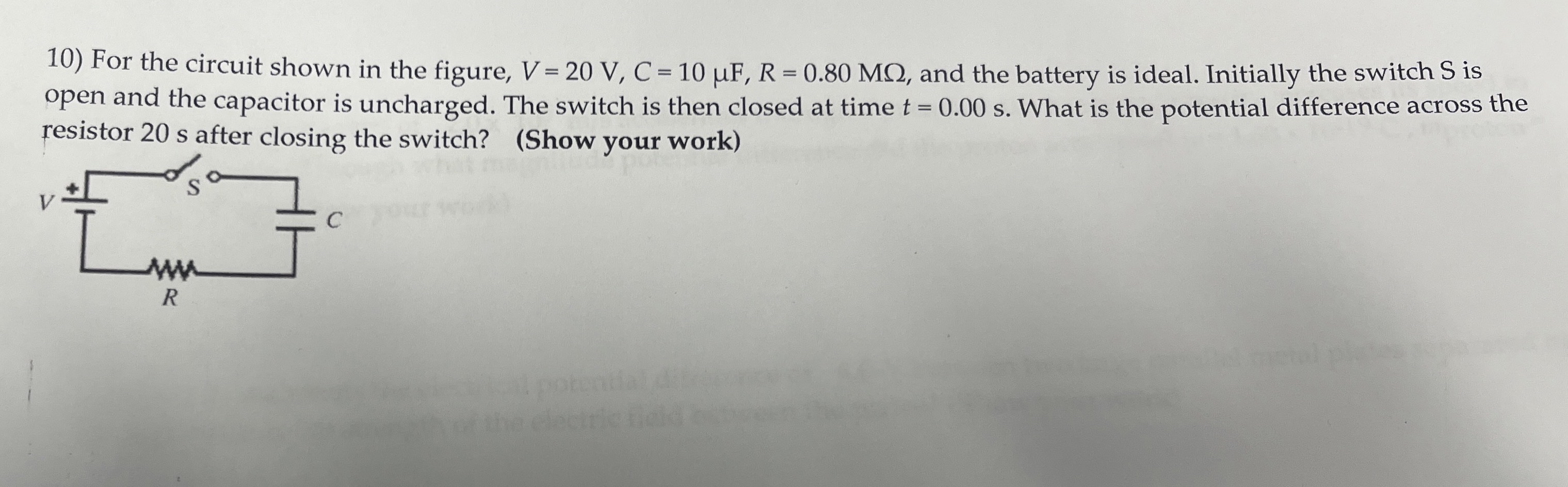 For the circuit shown in the figure, V = 2 0 V ,