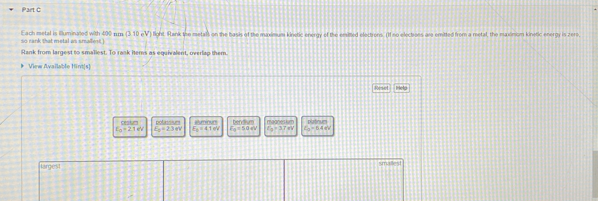 Part C Each metal is illuminated with 4 0 0 nm (