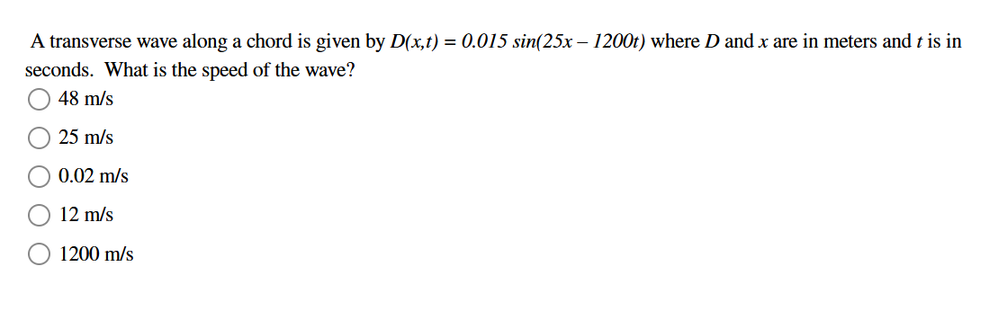 A transverse wave along a chord is given by D ( x