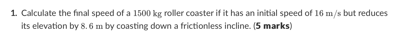 1 . Calculate the final speed of a 1 5 0 0 kg