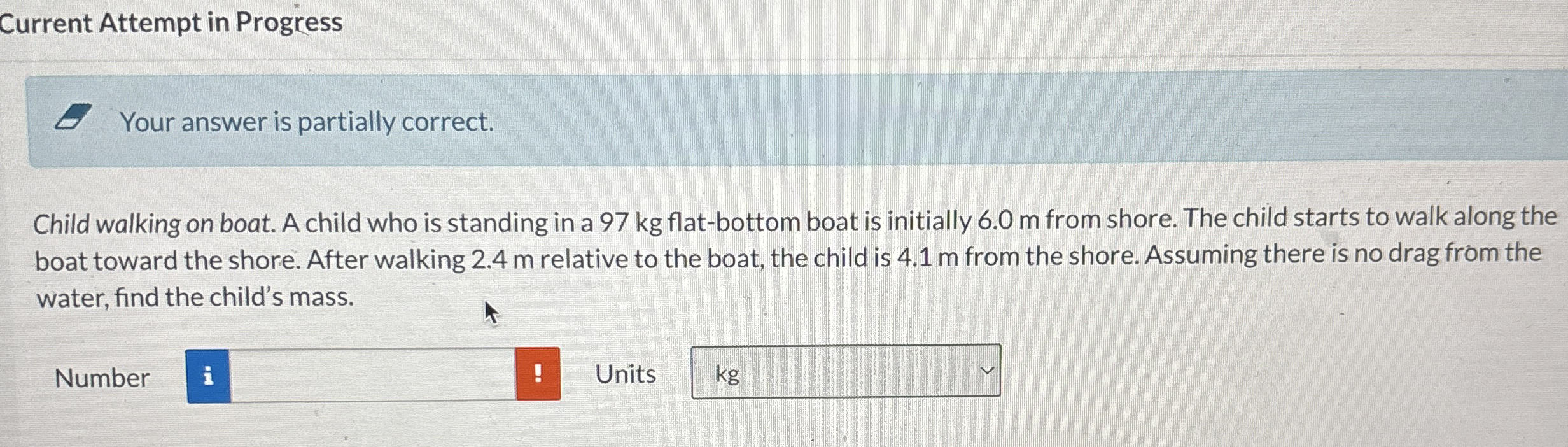 Current Attempt in Progress Your answer is