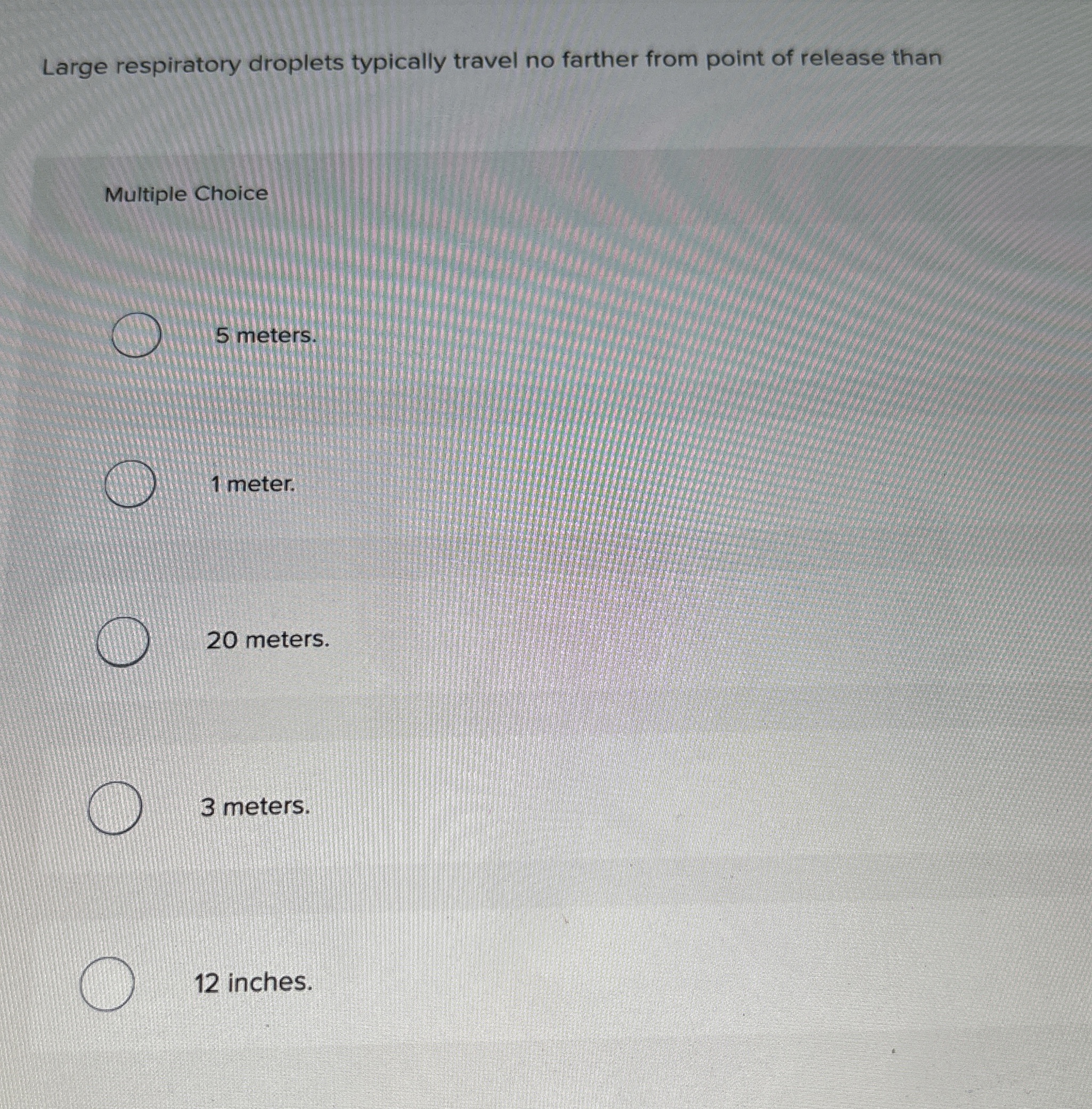 Large respiratory droplets typically travel no