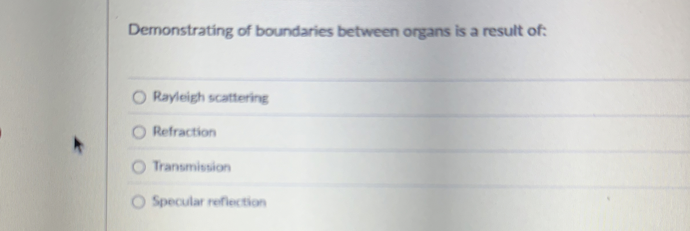 Demonstrating of boundaries between organs is a