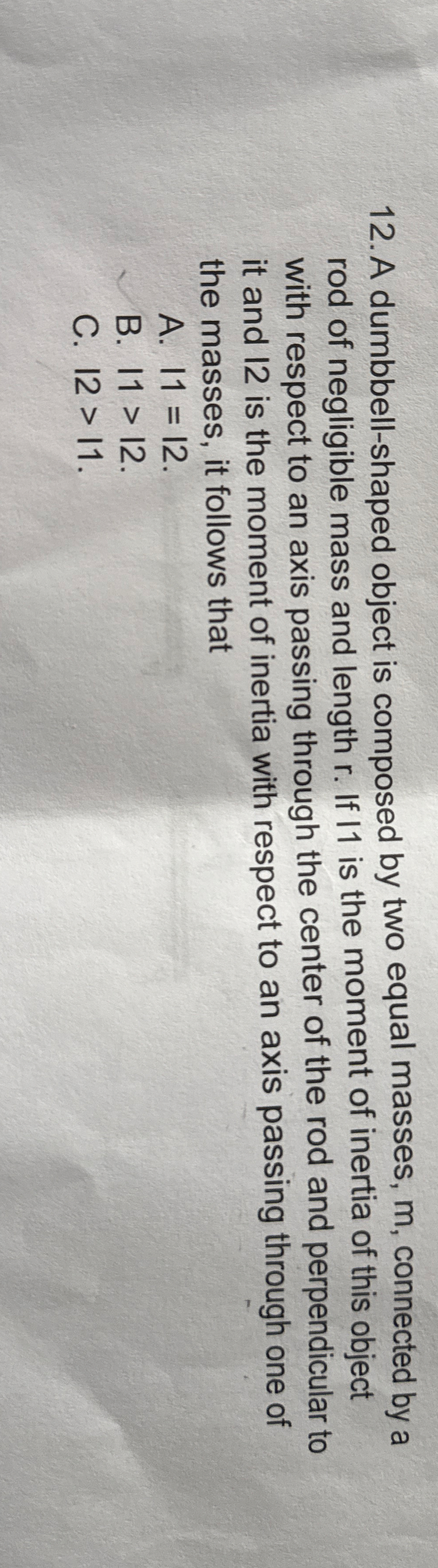 A dumbbell - shaped object is composed by two