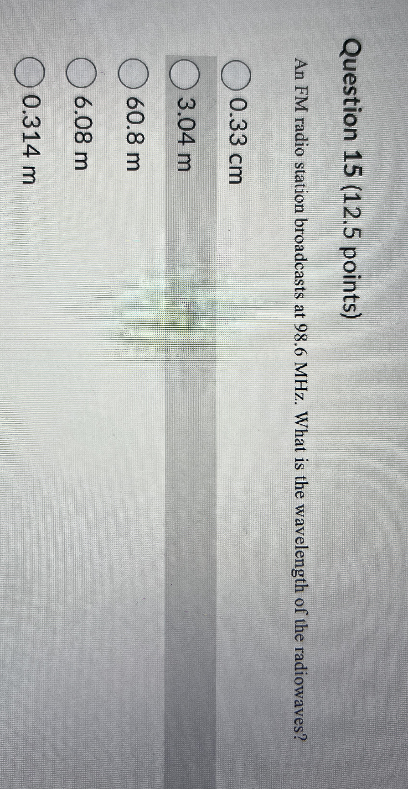 Question 1 5 ( 1 2 . 5 points ) An FM radio