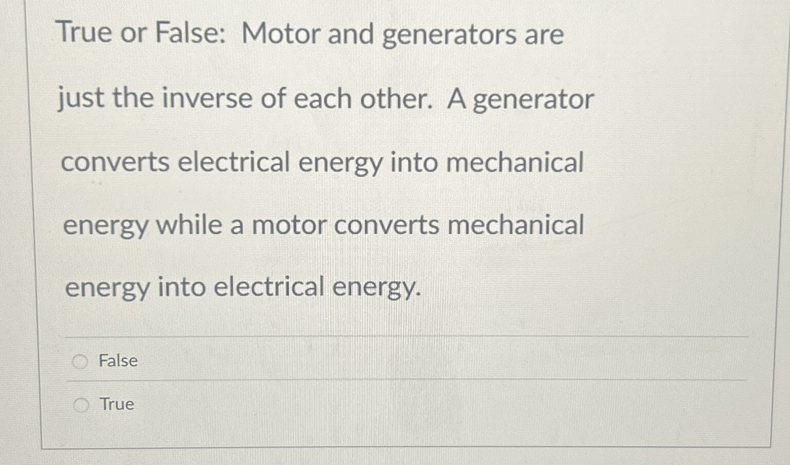 True or False: Motor and generators are just the