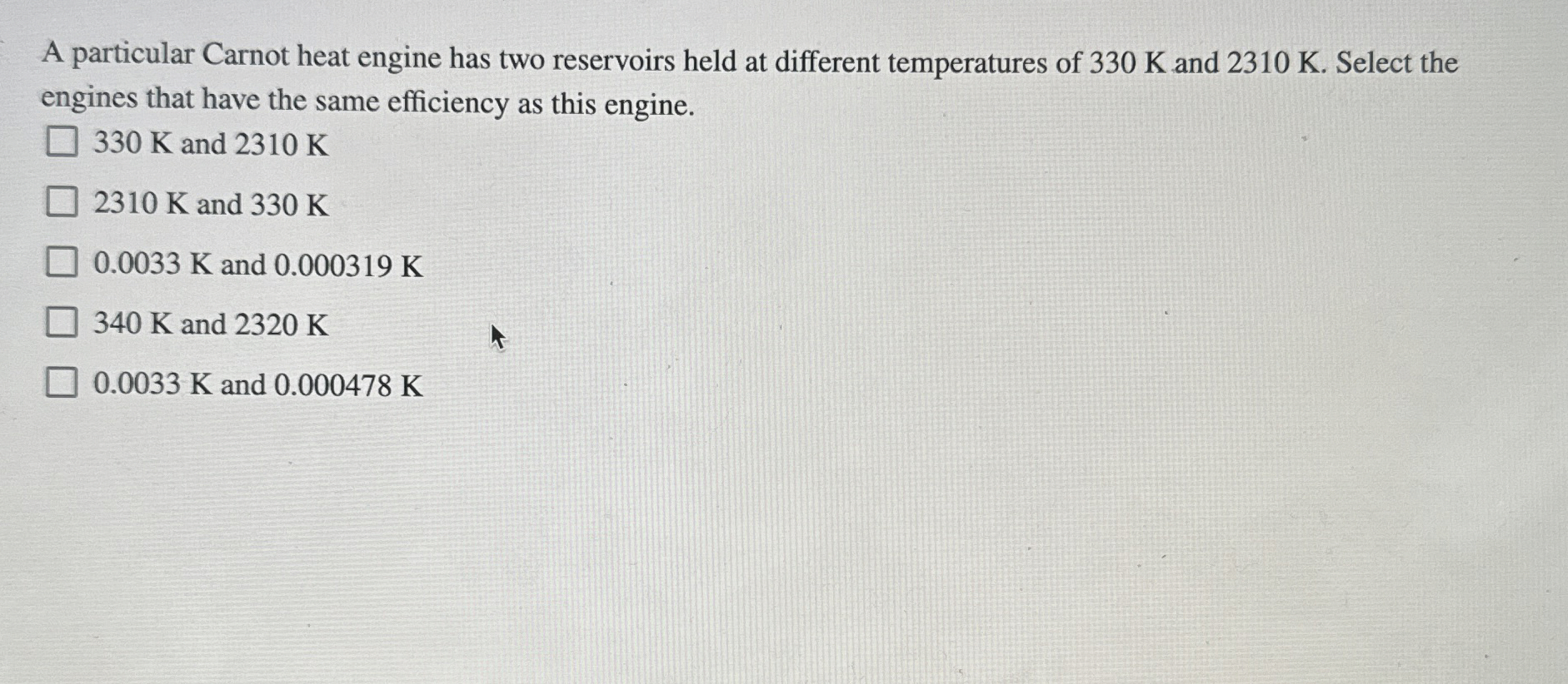 A particular Carnot heat engine has two