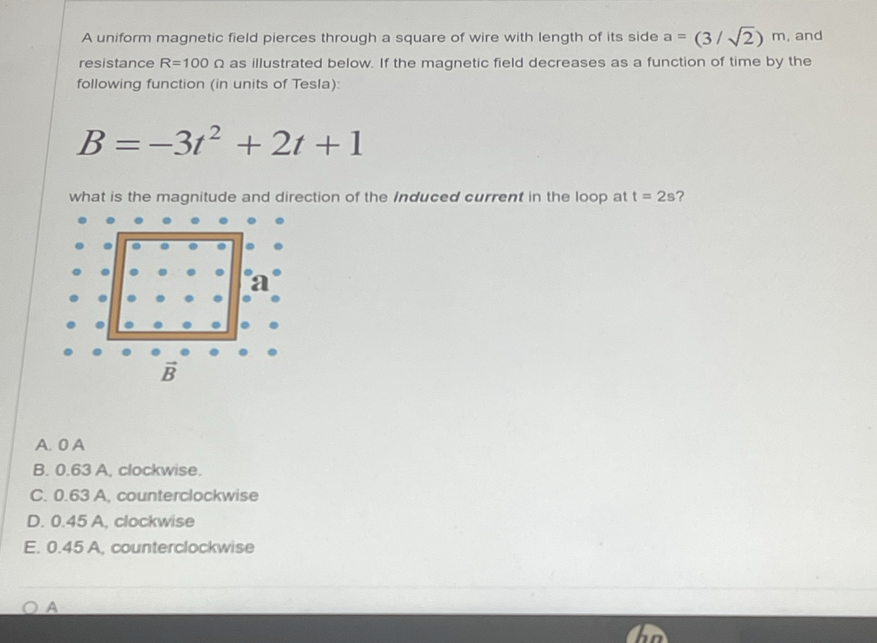A uniform magnetic field pierces through a square