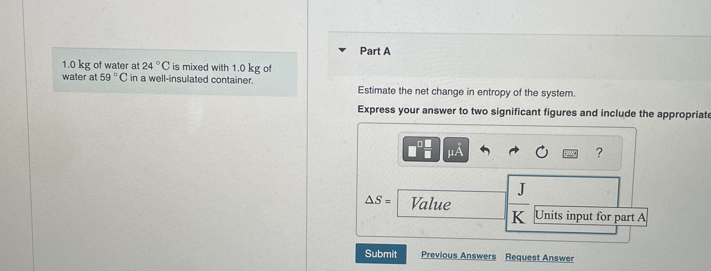 1 . 0 kg of water at 2 4 C is mixed with 1 . 0 kg