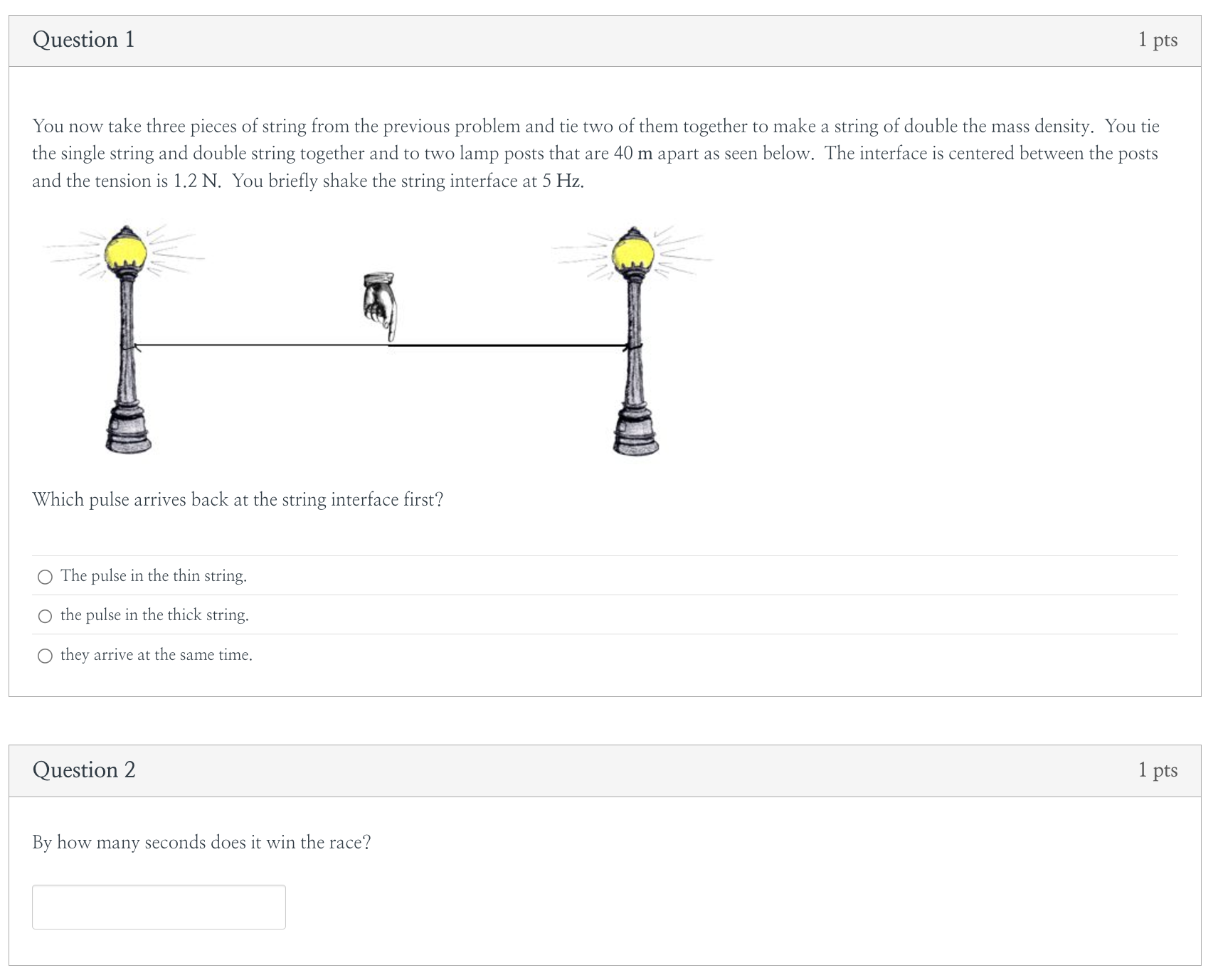Question 1 You now take three pieces of string