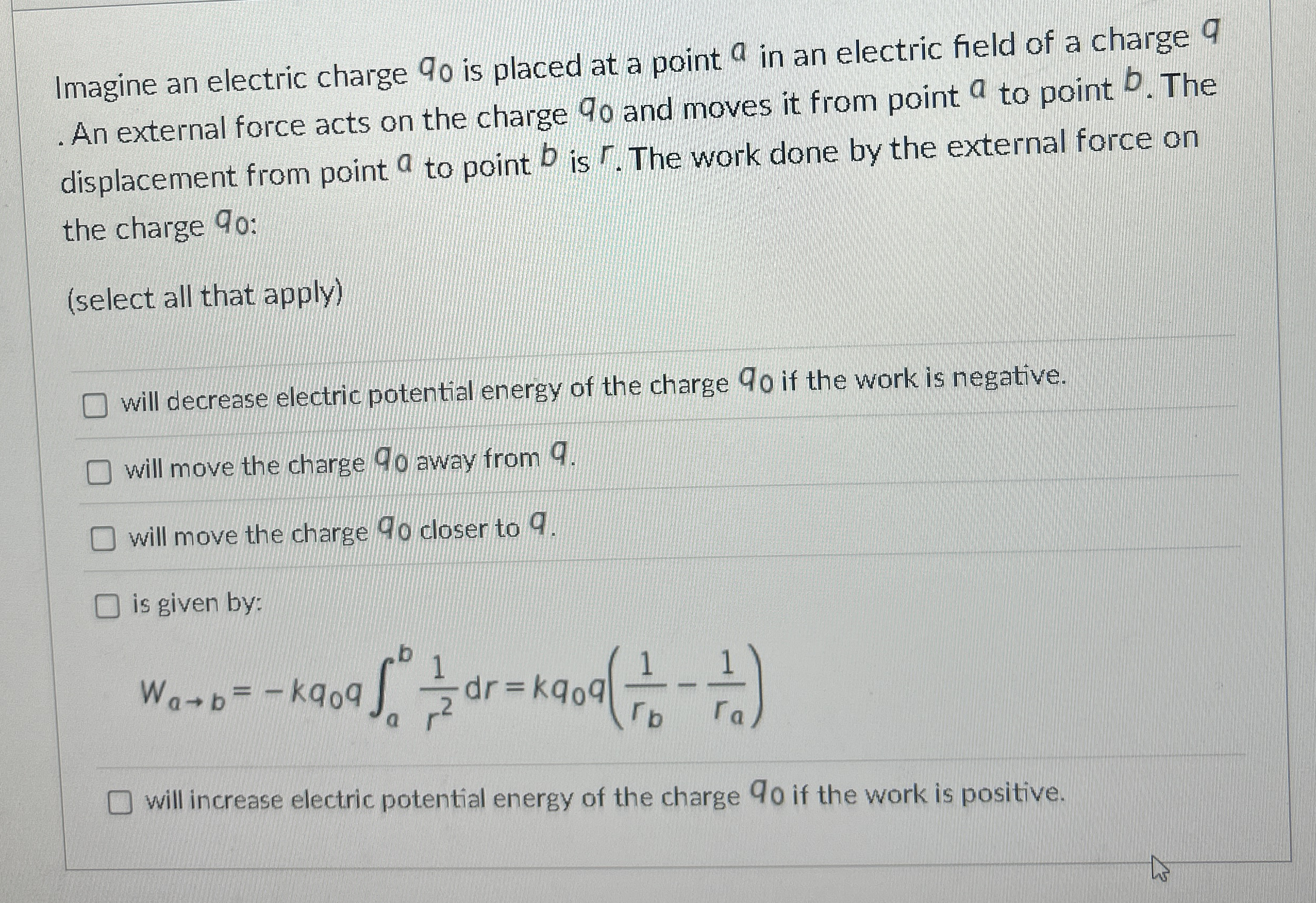 Imagine an electric charge q 0 is placed at a