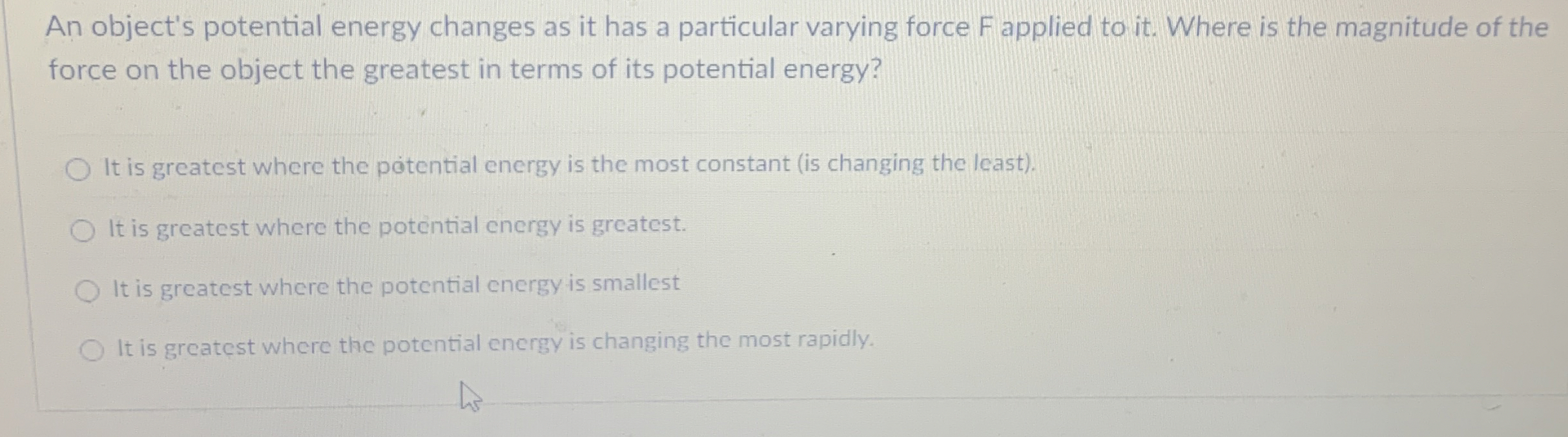 An object's potential energy changes as it has a