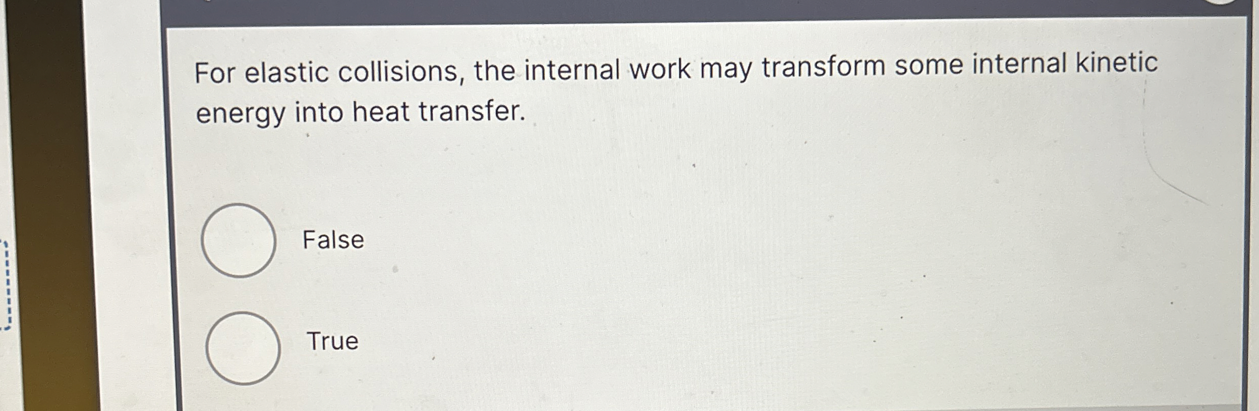 For elastic collisions, the internal work may