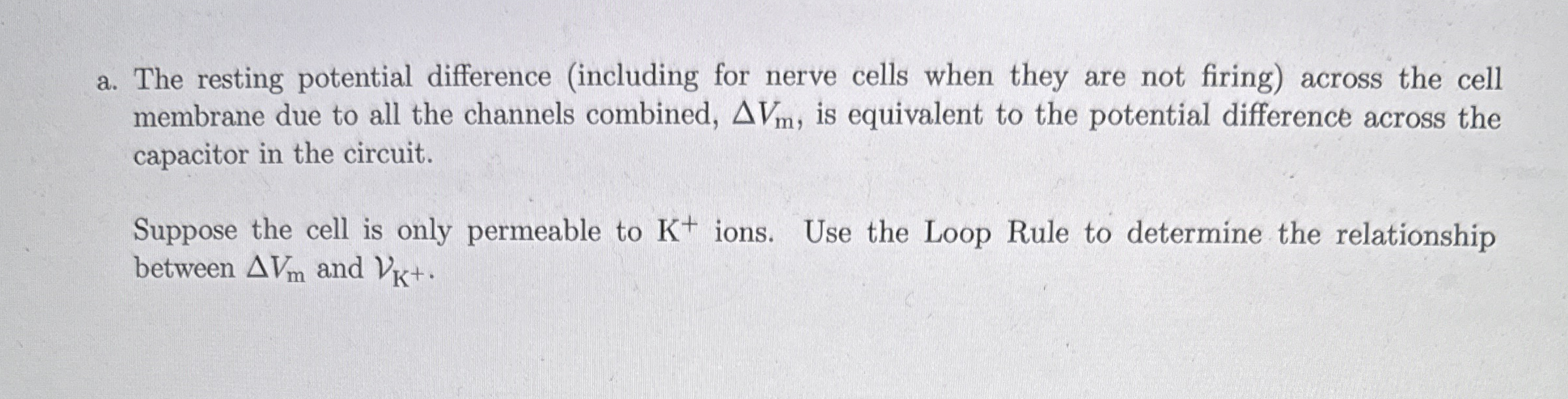 a . The resting potential difference ( including