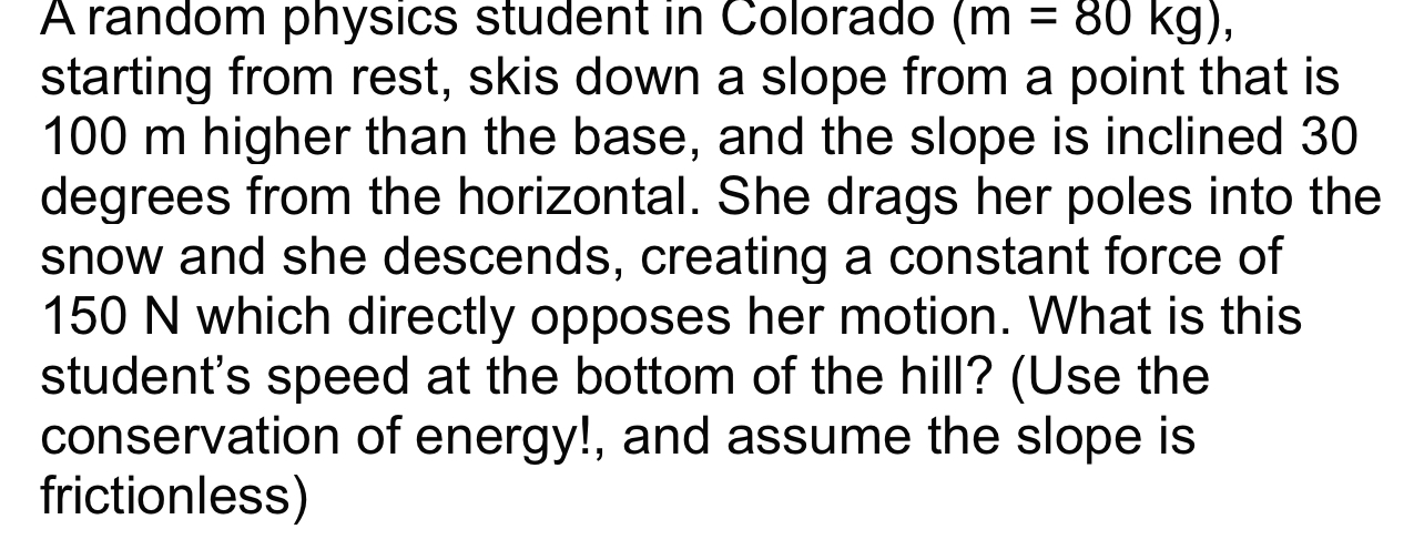 A random physics student in Colorado ( m = 8 0 kg