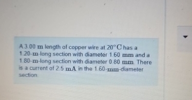 A 3 . 0 0 m length of copper wire at 2 0 C has a