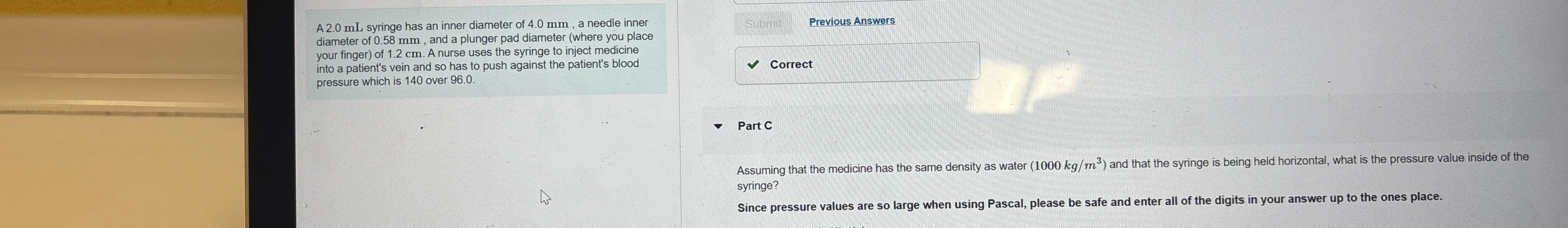A 2 . 0 mL syringe has an inner diameter of 4 . 0