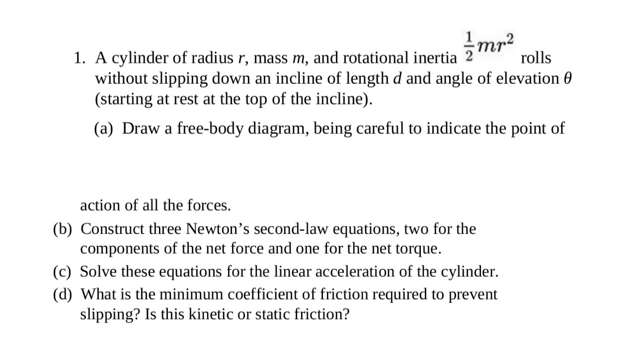 A cylinder of radius r , mass m , and rotational