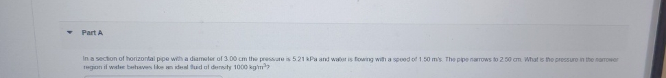 Part A In a section of horizontal pipe with a