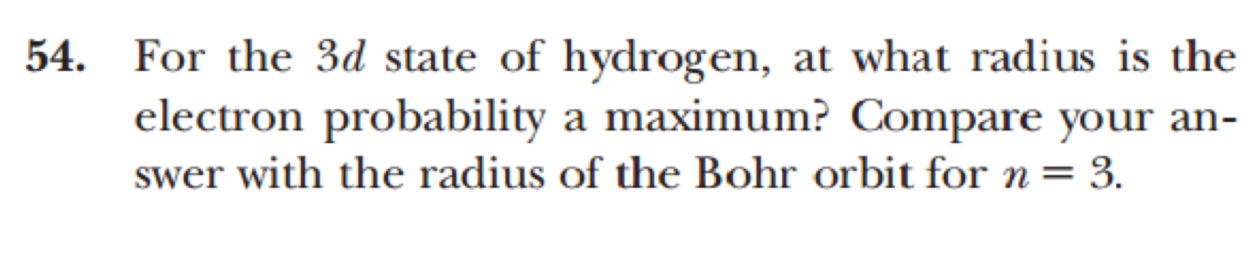 5 4 . For the \ ( 3 d \ ) state of hydrogen, at