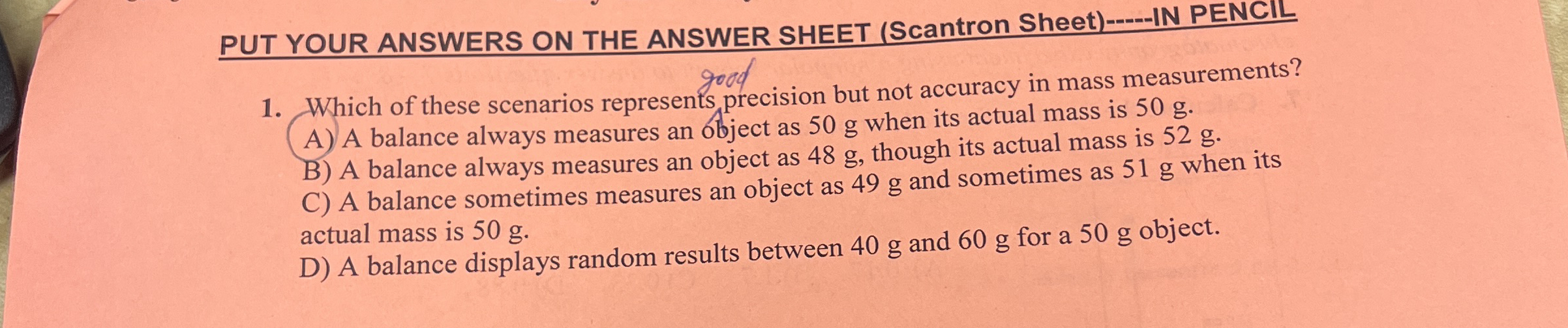 PUT YOUR ANSWERS ON THE ANSWER SHEET ( Scantron