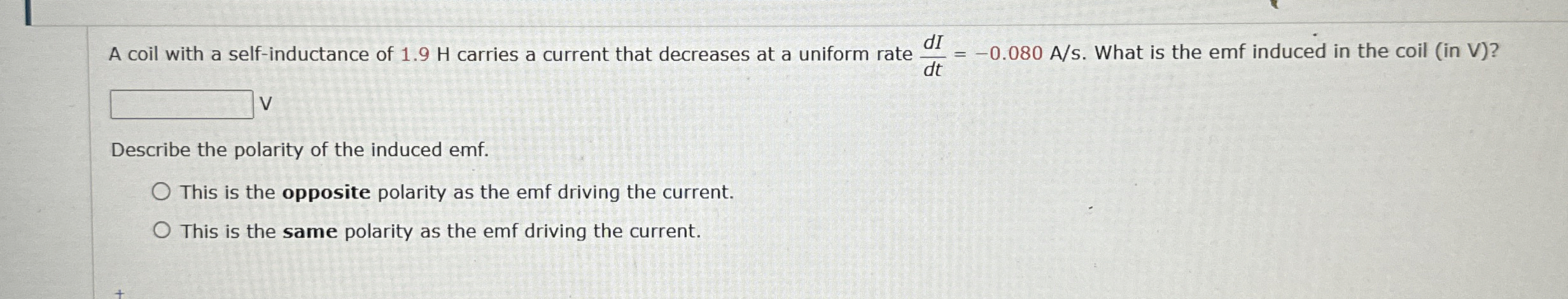A coil with a self - inductance of 1 . 9 H
