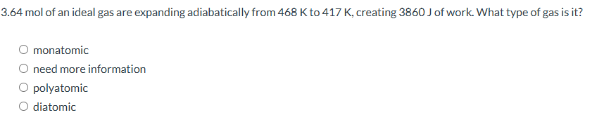 3 . 6 4 mol of an ideal gas are expanding