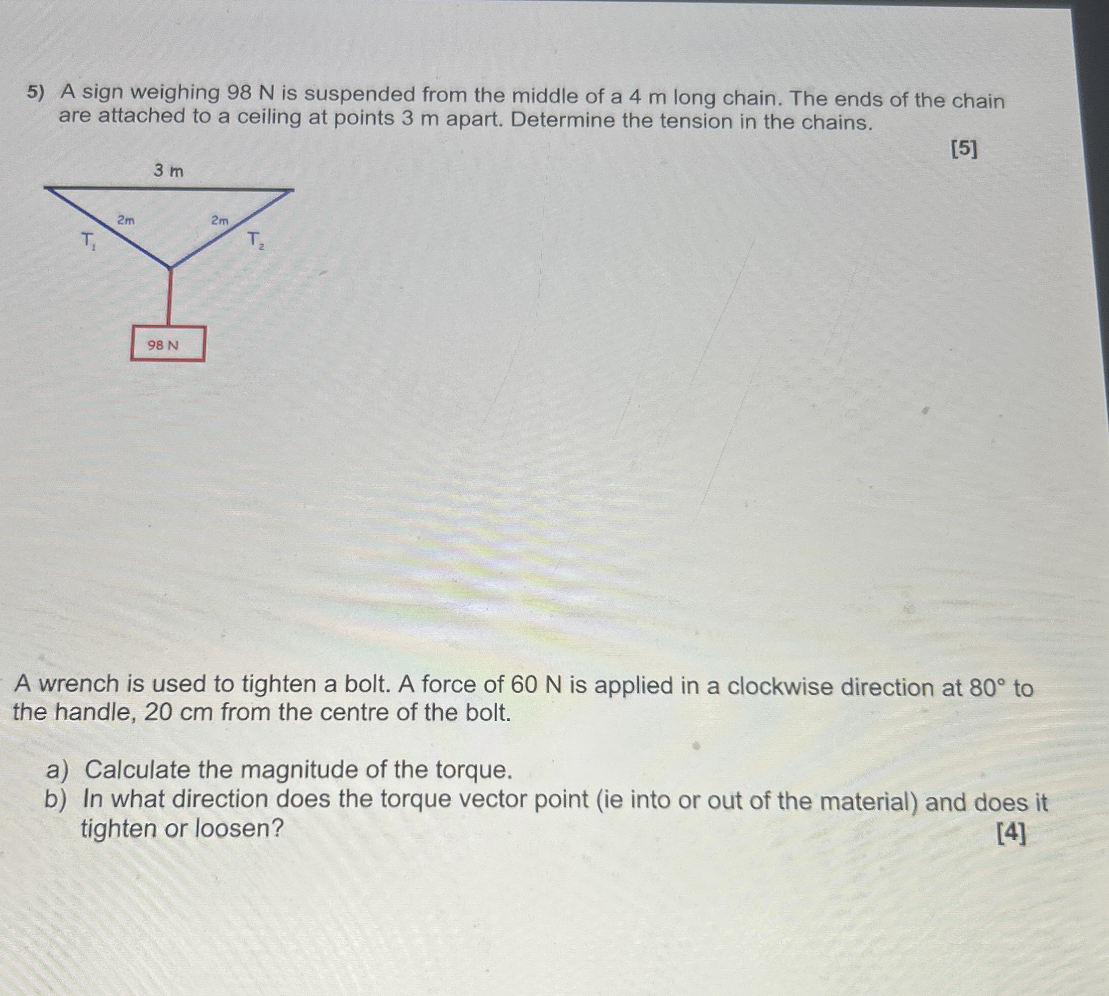 A sign weighing 9 8 N is suspended from the