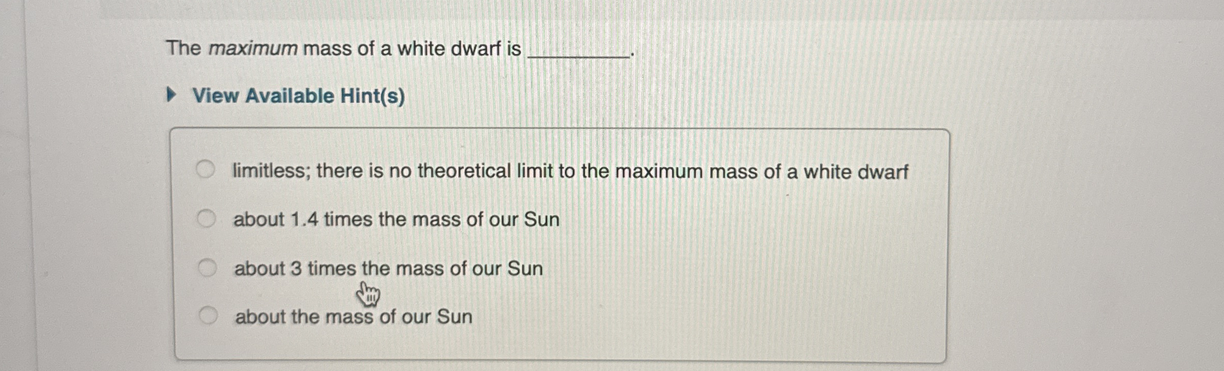 The maximum mass of a white dwarf is View