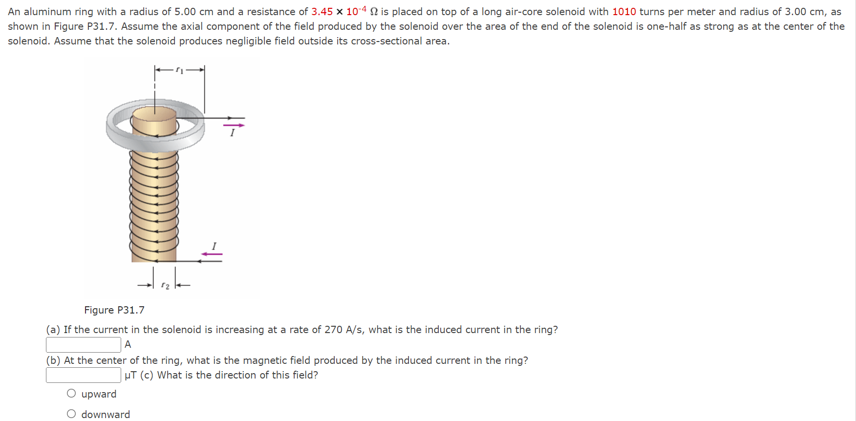 An aluminum ring with a radius of 5 . 0 0 cm and