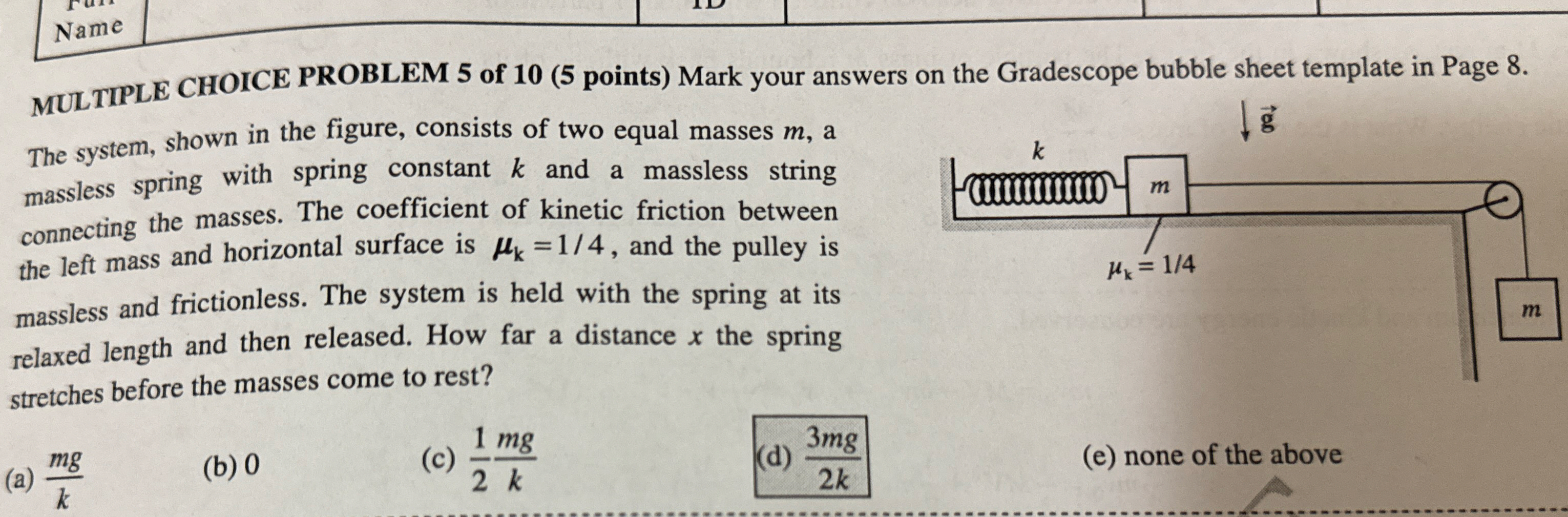 Name MULTIPLE CHOICE PROBLEM 5 of 1 0 ( 5 points